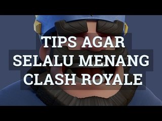 Tips Agar SELALU MENANG di Clash Royale | HD
