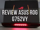ASUS ROG G752VY Gaming Laptop -   Review Indonesia