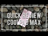 Quick Review Coolpad Max - Indonesia