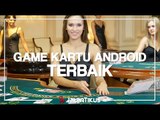 Kumpulan Game Kartu Android Terbaik di Indonesia