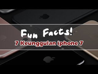 7 Keunggulan iPhone 7 - JalanTikus Fun Facts
