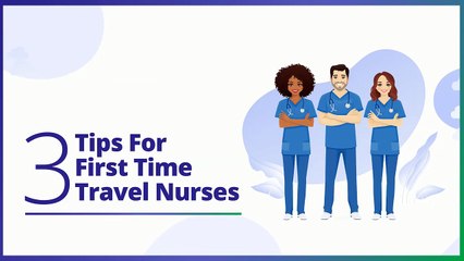 3 Tips For First Time Travel Nurses