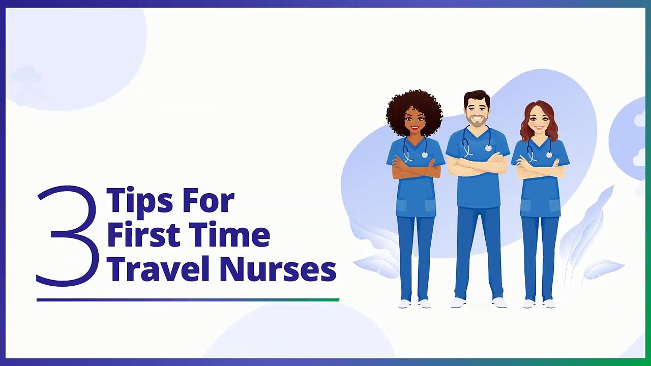 3 Tips For First Time Travel Nurses