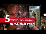 5 TEKNOLOGI GAGAL DI TAHUN 2016