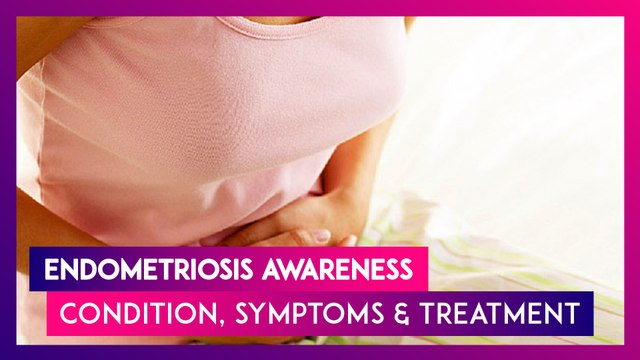 Endometriosis Awareness: What Is The Condition, Symptoms & Treatment, All You Need To Know