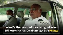 ‘What’s the need of elected govt when BJP wants to run Delhi through LG’: Kharge