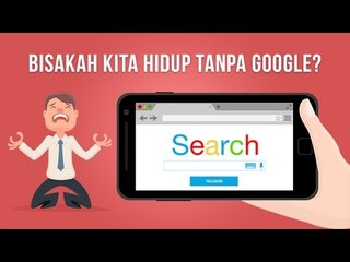 Apa yang Terjadi Jika Google Tidak Ada?