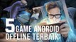 5 Game Android Tanpa Internet (Offline) Terbaik