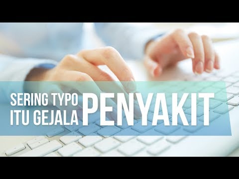 Sering Typo Saat Chatting? Bisa Jadi Kamu Kena Penyakit Ini!