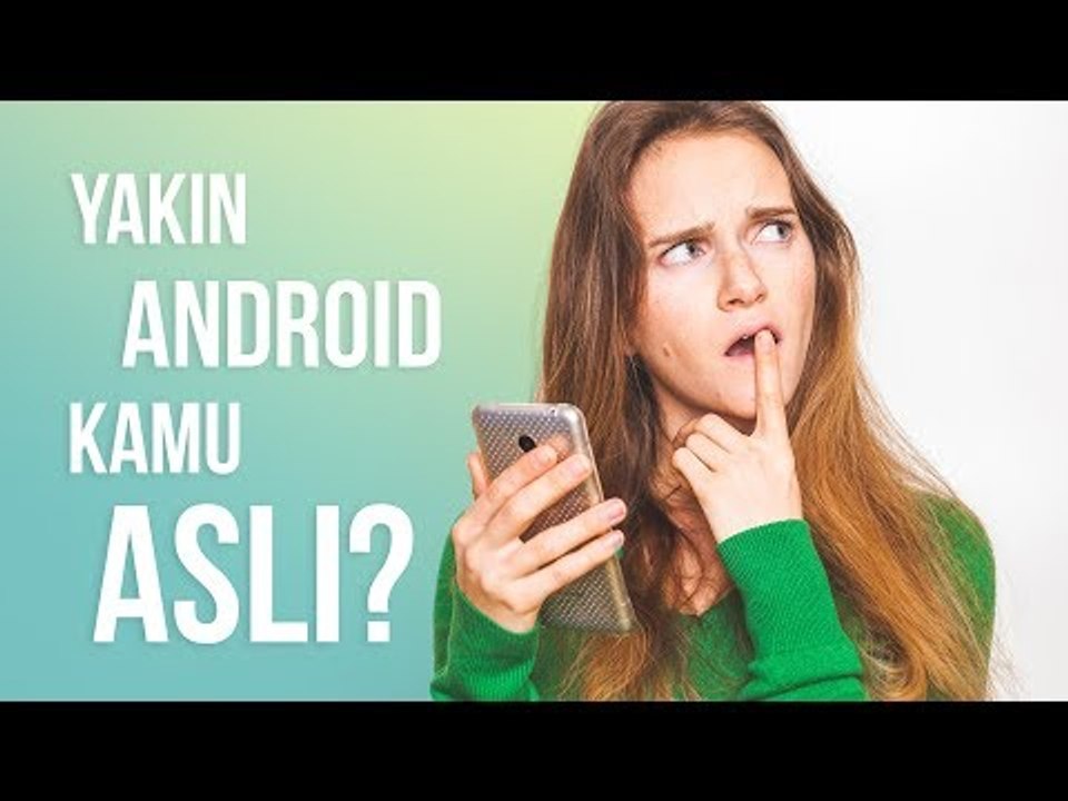 5 Cara Cek Keaslian Smartphone Android Tanpa Dibongkar!