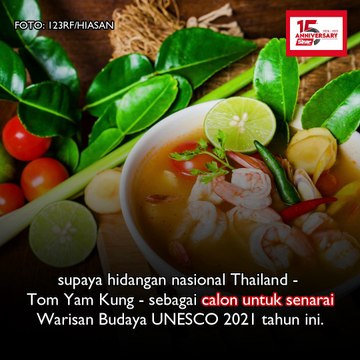Thailand mahu UNESCO iktiraf Tom Yam Kung sebagai warisan budaya