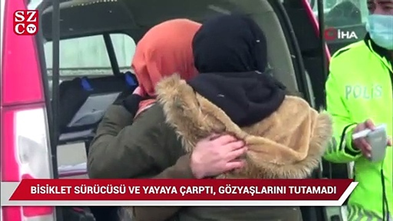 Bisiklet sürücüsü ve yayaya çarptı, gözyaşlarını tutamadı