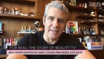 Andy Cohen Reveals the Reality TV Moment That Made Him Cry While Filming New 'For Real' Docu-Series