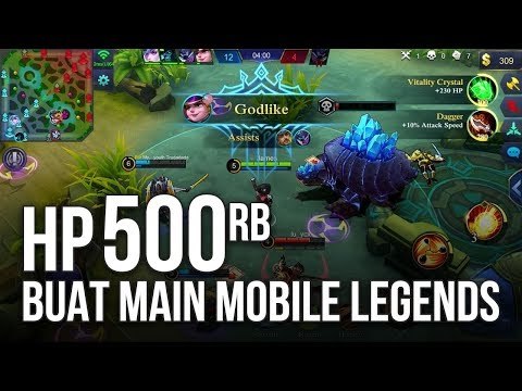 5 HP ANDROID HARGA 500 RIBUAN TERBAIK BUAT MAIN MOBILE LEGENDS