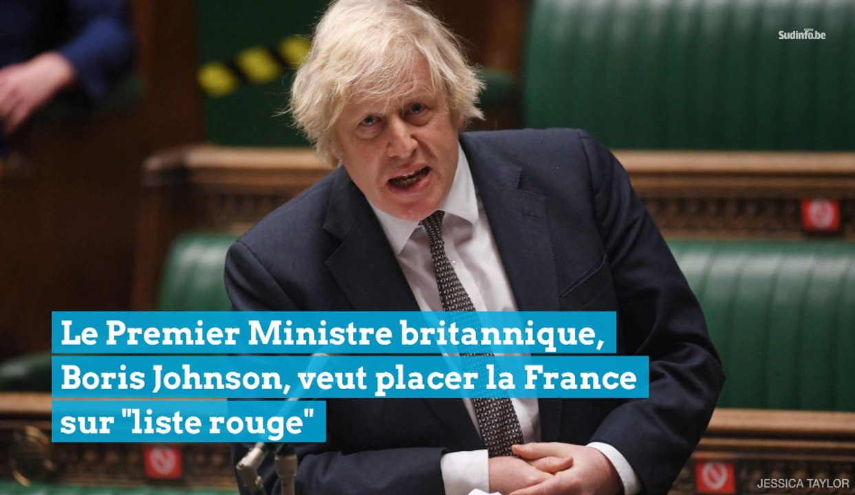 Le Premier Ministre britannique, Boris Johnson, veut placer la France sur "liste rouge"