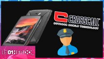 01Hebdo #305 : Crosscall équipe police et gendarmerie en smartphones et tablettes