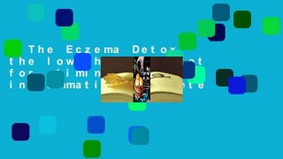 The Eczema Detox: the low-chemical diet for eliminating skin inflammation Complete