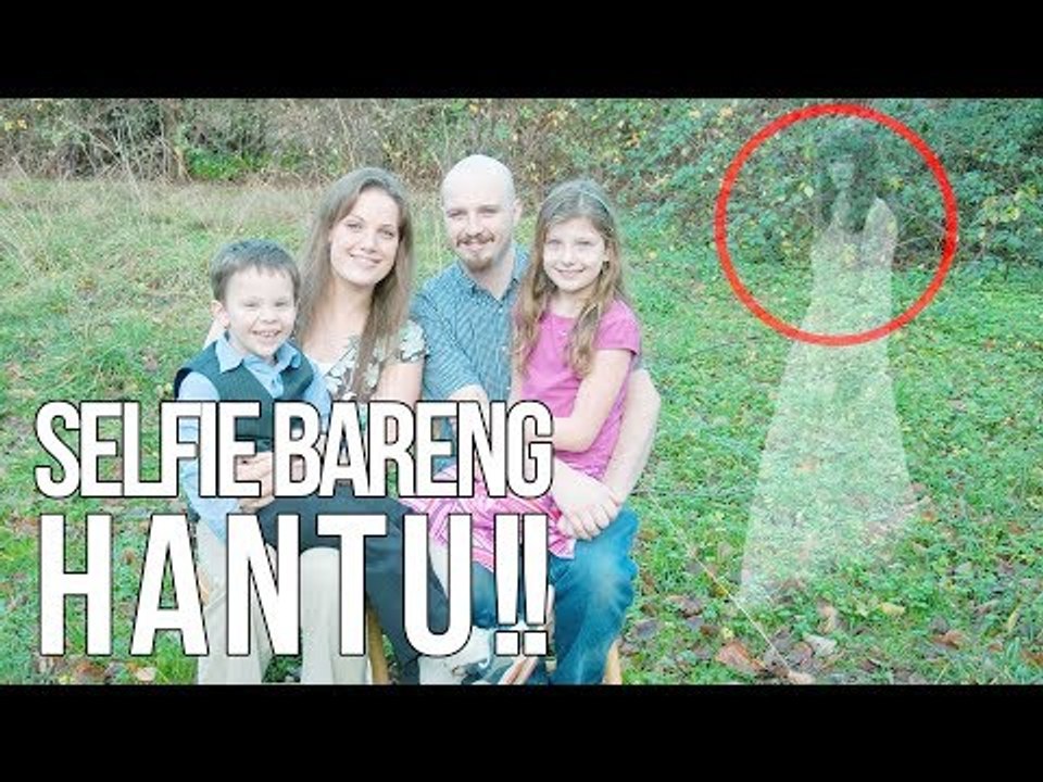 HOROR! INI 10 FOTO SELFIE MENYERAMKAN BERSAMA HANTU