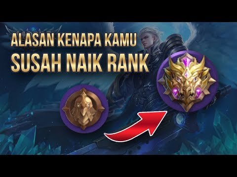 5 ALASAN KENAPA KAMU SUSAH NAIK RANK DI MOBILE LEGENDS