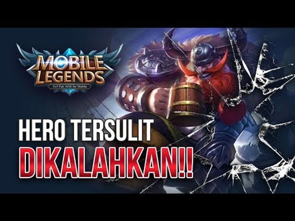 5 HERO MOBILE LEGENDS YANG PALING SULIT UNTUK DIHADAPI
