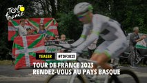 Tour de France 2023  : Rendez-vous au Pays Basque !