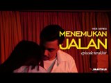 #JALANCERITA : MENEMUKAN JALAN - EPISODE 4