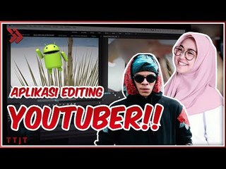 EDIT ALA ATTA! Inilah 6 Aplikasi Edit Video Android Terbaru! #TTJT