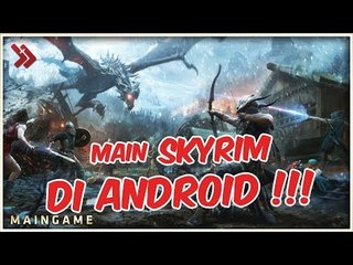 Main Skyrim di Android... #MAMAMAINGAME