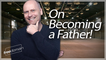 ON BECOMING A FATHER! Stefan Molyneux Livestream