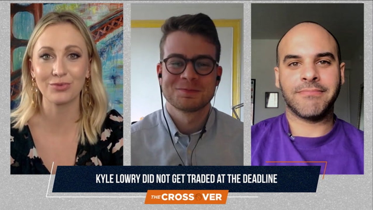 The Crossover: Kyle Lowry Stays with Toronto After Not Getting Traded at the NBA Trade Deadline