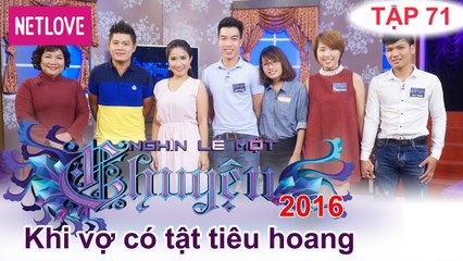 Nghìn Lẻ Một Chuyện - Tập 71: Khi vợ có tật tiêu hoang