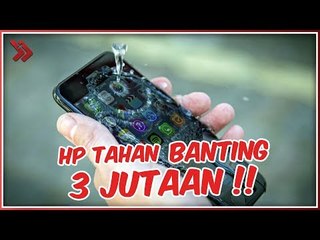 13 HP Anti Air Tahan Banting Murah dan Terbaik dari Berbagai Merek Tahun 2020