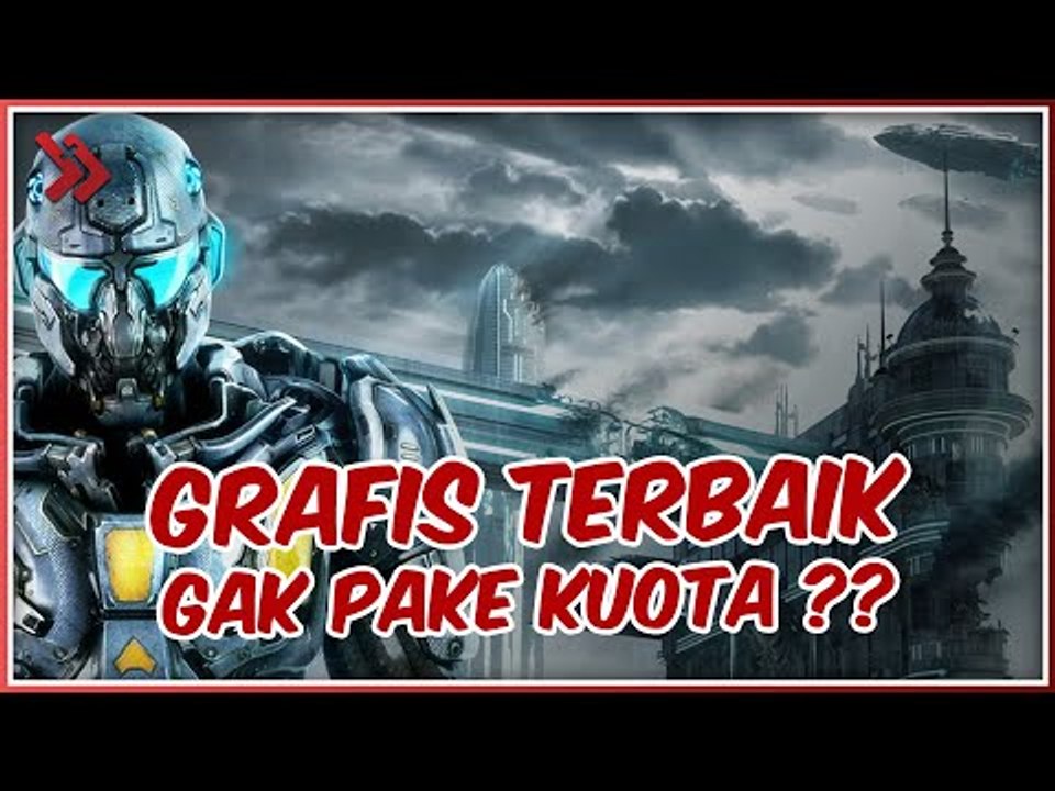 Game Offline Android Grafis Terbaik di Tahun 2020, Grafis HD!