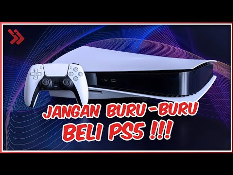 Hati-Hati! Alasan kenapa Kalian Jangan Buru-Buru Beli PS5