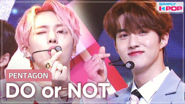 [Simply K-Pop] PENTAGON (펜타곤) - DO or NOT _ Ep.460
