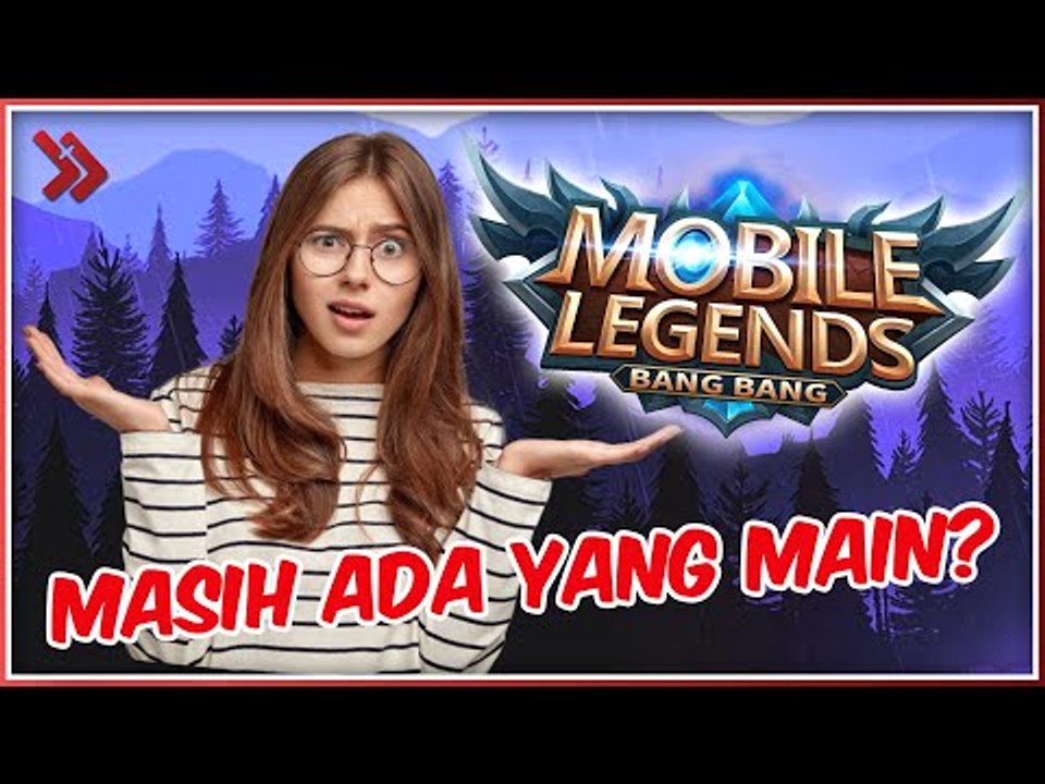 6 Alasan kenapa Mobile Legends Akan Terus Dimainkan di Tahun 2021