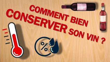 Comment bien conserver son vin ?