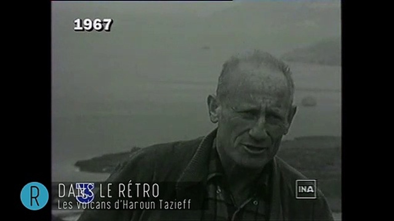 Dans le rétro : sur les traces d'Haroun Tazieff, l'amoureux des volcans