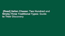 [Read] Italian Cheese: Two Hundred and Ninety-Three Traditional Types: Guide to Their Discovery