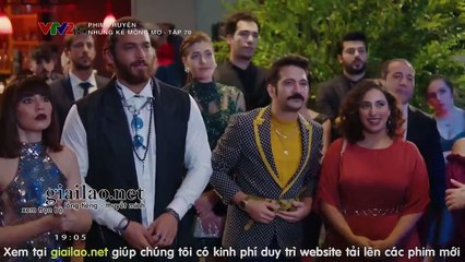 những kẻ mộng mơ tập 70 - VTV2 thuyết minh - Phim Thỗ Nhĩ Kỳ - xem phim nhung ke mong mo tap 71