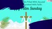 Holy Week Palm Sunday 2021 Quotes & Messages, Holy Bible Verses and Sayings for Family and Friends