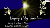 Holy Tuesday 2021 Quotes: Send Messages on the Third Day of Holy Week to Your Friends & Family