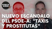Nuevo escándalo del PSOE de Andalucía: “Más de 50.000 € públicos en taxis y servicios sexuales”