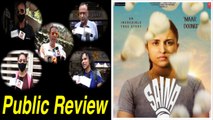 Public Review| 'Saina' | Parineeti Chopra