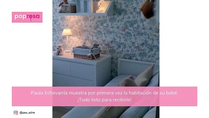 Paula Echevarría enseña por primera vez la habitación de su bebé