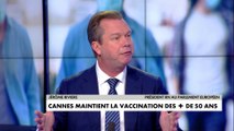 Vaccination des plus de 50 ans à Cannes : «Cannes n'est pas une ville isolée (...) Les citoyens français doivent être traités de la même façon» défend le député européen Jérôme Rivière (RN),  dans #MidiNews