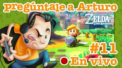 Zelda: Link's Awakening #11 | Pregúntale a Arturo en Vivo (25/03/2021)
