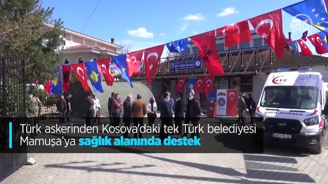 Türk askerinden Kosova'daki tek Türk belediyesi Mamuşa'ya sağlık alanında destek