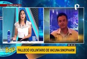 ÚLTIMO MINUTO | Fallece voluntario de vacuna Sinopharm