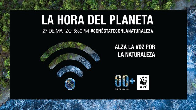 Campaña la Hora del planeta 2021 es a favor de la biodiversidad
